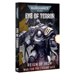 Eye of Terror: Reign of Iron � War for the Cadian Gate