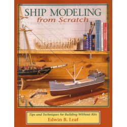 Edwin B. Leaf: Ship Modelling from Scratch