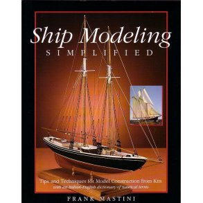 Frank Mastini: Ship Modelling Simplified