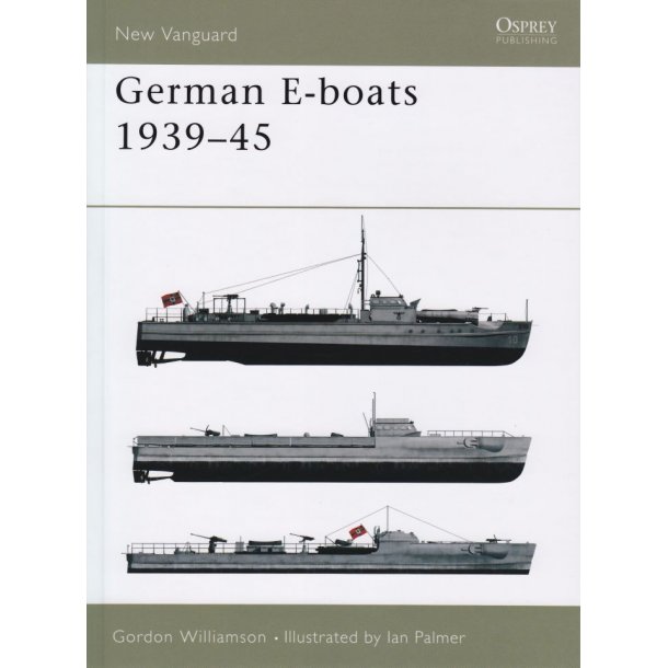 Gordon Williamson: German E-boats 1939-45