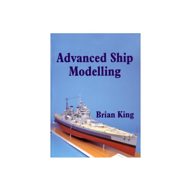 Brian King: Advanced Ship Modelling
